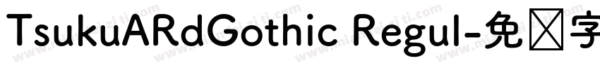 TsukuARdGothic Regul字体转换